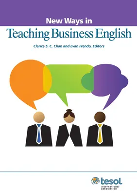 Neue Wege im Unterricht von Wirtschaftsenglisch - New Ways in Teaching Business English