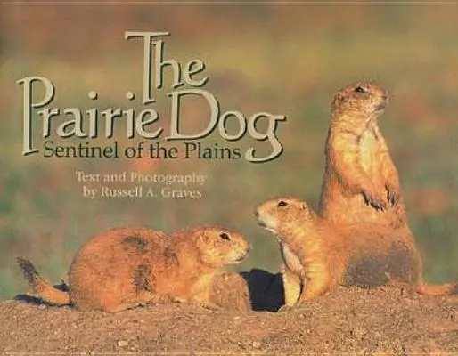 Der Präriehund: Wächter der Prärie - The Prairie Dog: Sentinel of the Plains