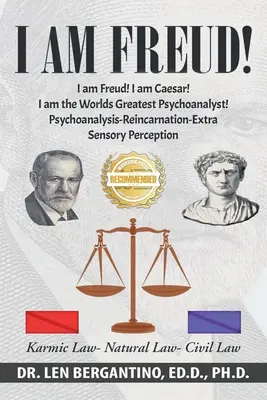 Ich bin Freud! Ich bin Cäsar! Ich bin der größte Psychoanalytiker der Welt!!!: Psychoanalyse-Entwicklung der außersinnlichen Wahrnehmung-Reinkarnation - I Am Freud! I Am Caesar! I Am the World's Greatest Psychoanalyst!!!: Psychoanalysis-Development of Extra Sensory Perception-Reincarnation