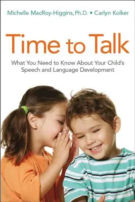Zeit zum Reden: Was Sie über die Sprech- und Sprachentwicklung Ihres Kindes wissen müssen - Time to Talk: What You Need to Know about Your Child's Speech and Language Development