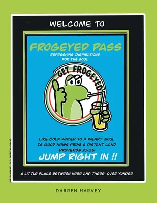 Frogeyed Pass: Erfrischende Inspirationen für die Seele - Frogeyed Pass: Refreshing Inspirations for the Soul