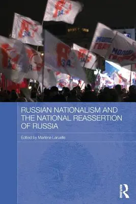 Russischer Nationalismus und die nationale Wiederbehauptung Russlands - Russian Nationalism and the National Reassertion of Russia