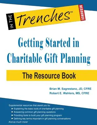 Erste Schritte bei der Planung von Wohltätigkeitsgeschenken: Das Ressourcenbuch - Getting Started in Charitable Gift Planning: The Resource Book