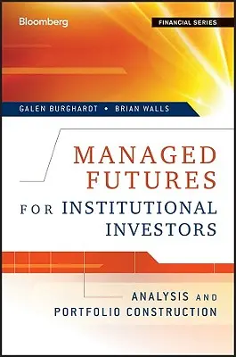 Managed Futures für institutionelle Anleger: Analyse und Portfoliokonstruktion - Managed Futures for Institutional Investors: Analysis and Portfolio Construction