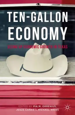 Die Zehn-Gallonen-Wirtschaft: Das Wirtschaftswachstum in Texas abschätzen - Ten-Gallon Economy: Sizing Up Economic Growth in Texas