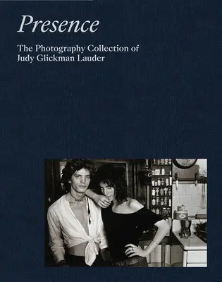 Anwesenheit: Die Fotosammlung von Judy Glickman Lauder - Presence: The Photography Collection of Judy Glickman Lauder