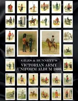 Giles & Bunnett's Viktorianisches Armee-Uniform-Album 1888 - Giles & Bunnett's Victorian Army Uniform Album 1888