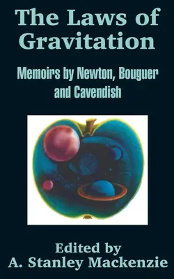 Die Gesetze der Gravitation: Memoiren von Newton, Bouguer und Cavendish - The Laws of Gravitation: Memoirs by Newton, Bouguer and Cavendish