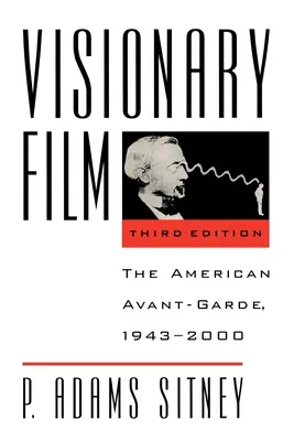 Visionärer Film: Die amerikanische Avantgarde, 1943-2000 - Visionary Film: The American Avant-Garde, 1943-2000