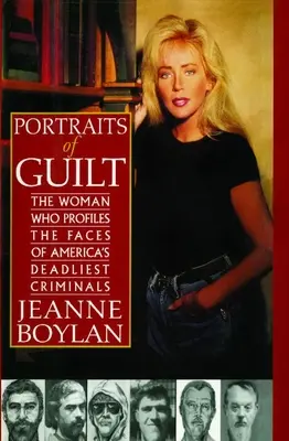 Porträts der Schuld: Die Frau, die die Gesichter von Amerikas tödlichsten Verbrechern porträtiert - Portraits of Guilt: The Woman Who Profiles the Faces of America's Deadliest Criminals