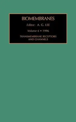 Transmembran-Rezeptoren und -Kanäle: Band 6 - Transmembrane Receptors and Channels: Volume 6