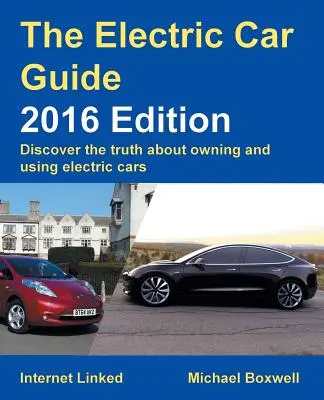 Leitfaden für Elektroautos: Ausgabe 2016 - Electric Car Guide: 2016 Edition