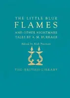 Kleine blaue Flammen und andere unheimliche Geschichten von A. M. Burrage - Little Blue Flames and Other Uncanny Tales by A. M. Burrage