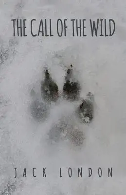 Der Ruf der Wildnis: Die Originalausgabe von 1903 - The Call of the Wild: The Original 1903 Edition