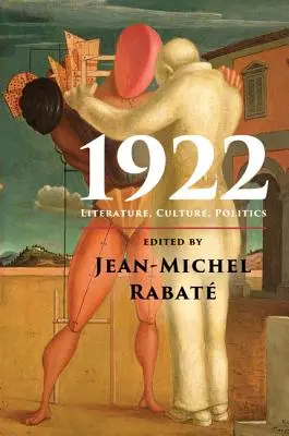 1922: Literatur, Kultur, Politik - 1922: Literature, Culture, Politics