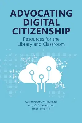 Förderung der digitalen Bürgerschaft: Ressourcen für die Bibliothek und das Klassenzimmer - Advocating Digital Citizenship: Resources for the Library and Classroom