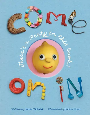 Komm herein: In diesem Buch gibt es eine Party! - Come on in: There's a Party in This Book!