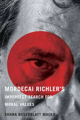 Mordecai Richlers unvollkommene Suche nach moralischen Werten - Mordecai Richler's Imperfect Search for Moral Values