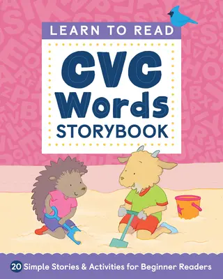 Lesen lernen: CVC Words Storybook: 20 einfache Geschichten und Aktivitäten für Leseanfänger - Learn to Read: CVC Words Storybook: 20 Simple Stories & Activities for Beginner Readers