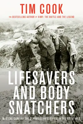 Lebensretter und Leichenfledderer: Medizinische Versorgung und der Kampf ums Überleben im Ersten Weltkrieg - Lifesavers and Body Snatchers: Medical Care and the Struggle for Survival in the Great War