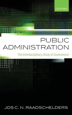 Öffentliche Verwaltung: Das interdisziplinäre Studium der Regierung - Public Administration: The Interdisciplinary Study of Government