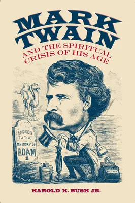 Mark Twain und die geistige Krise seiner Zeit - Mark Twain and the Spiritual Crisis of His Age