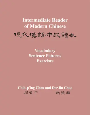 Lesebuch für Fortgeschrittene für Modernes Chinesisch: Band II: Wortschatz, Satzmuster, Übungen - Intermediate Reader of Modern Chinese: Volume II: Vocabulary, Sentence Patterns, Exercises