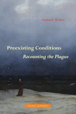 Vorbestehende Bedingungen: Die Erzählung von der Pest - Preexisting Conditions: Recounting the Plague