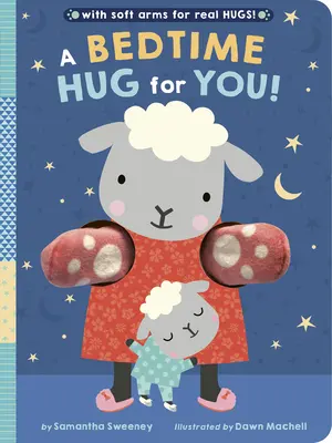 Eine Umarmung vor dem Schlafengehen für dich! Mit weichen Armen für echte Umarmungen! - A Bedtime Hug for You!: With Soft Arms for Real Hugs!