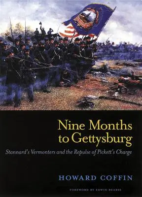 Neun Monate bis Gettysburg: Stannard's Vermonters und die Abwehr von Pickett's Charge - Nine Months to Gettysburg: Stannard's Vermonters and the Repulse of Pickett's Charge