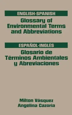 Glossar der Umweltbegriffe und Abkürzungen, Englisch-Spanisch - Glossary of Environmental Terms and Abbreviations, English-Spanish