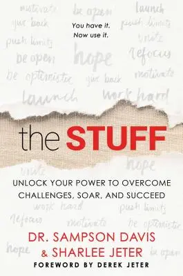 Das Zeug: Entfesseln Sie Ihre Kraft, um Herausforderungen zu überwinden, aufzusteigen und Erfolg zu haben - The Stuff: Unlock Your Power to Overcome Challenges, Soar, and Succeed