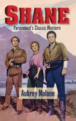 Shane - Paramounts klassischer Western (Gebundene Ausgabe) - Shane - Paramount's Classic Western (hardback)