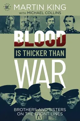 Blut ist dicker als Krieg: Brüder und Schwestern an der Frontlinie - Blood Is Thicker Than War: Brothers and Sisters on the Front Lines