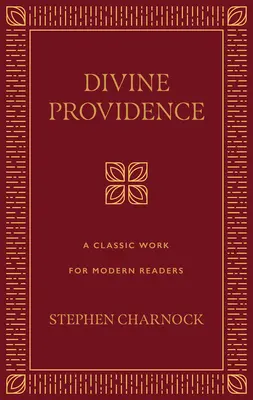 Göttliche Vorsehung: Ein klassisches Werk für moderne Leser - Divine Providence: A Classic Work for Modern Readers