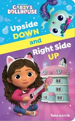 DreamWorks Gabby's Dollhouse: Upside Down and Right Side Up Buch zum Nachschlagen: Schauen Sie nach - DreamWorks Gabby's Dollhouse: Upside Down and Right Side Up Take-A-Look Book: Take-A-Look