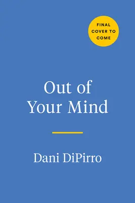 Out of Your Mind: Ein Tagebuch und Malbuch zur Ablenkung von Ängsten - Out of Your Mind: A Journal and Coloring Book to Distract Your Anxious Mind