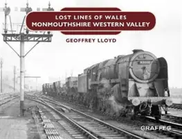 Verlorene Linien: Monmouthshire Western Valley - Lost Lines: Monmouthshire Western Valley