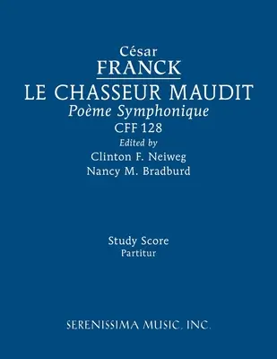 Le Chasseur maudit, CFF 128: Studienpartitur - Le Chasseur maudit, CFF 128: Study score