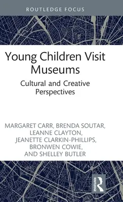 Junge Kinder besuchen Museen: Kulturelle und kreative Perspektiven - Young Children Visit Museums: Cultural and Creative Perspectives
