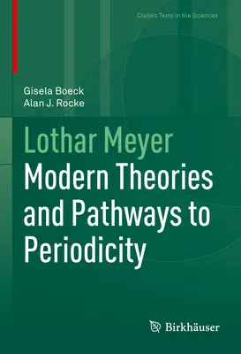 Lothar Meyer: Moderne Theorien und Wege zur Periodizität - Lothar Meyer: Modern Theories and Pathways to Periodicity