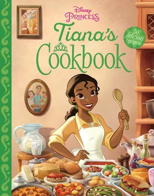 Das Kochbuch von Tiana - Tiana's Cookbook