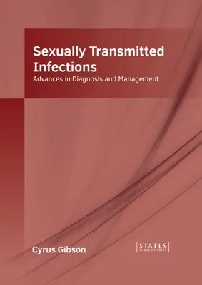 Sexuell übertragbare Infektionen: Fortschritte in Diagnose und Management - Sexually Transmitted Infections: Advances in Diagnosis and Management