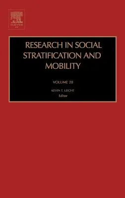 Forschung zu sozialer Schichtung und Mobilität: Band 20 - Research in Social Stratification and Mobility: Volume 20