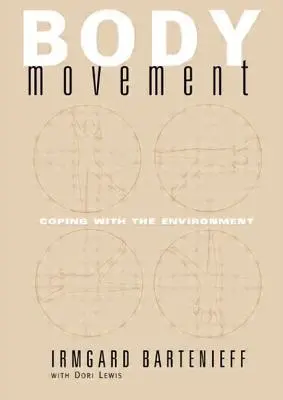 Körperbewegung: Mit der Umwelt zurechtkommen - Body Movement: Coping with the Environment