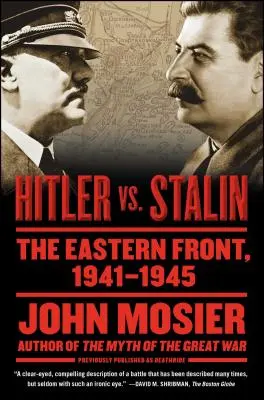 Hitler vs. Stalin: Die Ostfront, 1941-1945 - Hitler vs. Stalin: The Eastern Front, 1941-1945