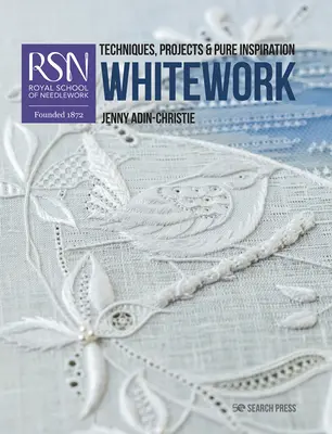 Rsn: Fine Whitework: Techniken, Projekte und pure Inspiration - Rsn: Fine Whitework: Techniques, Projects and Pure Inspiration