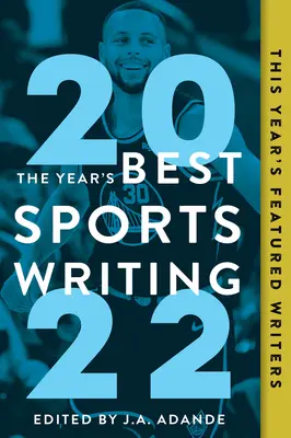 Die besten Sportberichte des Jahres 2022 - The Year's Best Sports Writing 2022