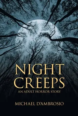 Gruseln in der Nacht: Eine Horrorgeschichte für Erwachsene - Night Creeps: An Adult Horror Story