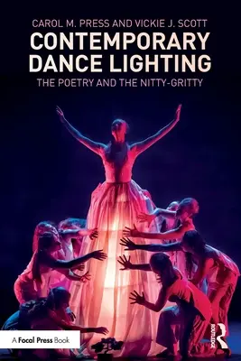 Zeitgenössische Tanzbeleuchtung: Die Poesie und das Nitty-Grity - Contemporary Dance Lighting: The Poetry and the Nitty-Gritty